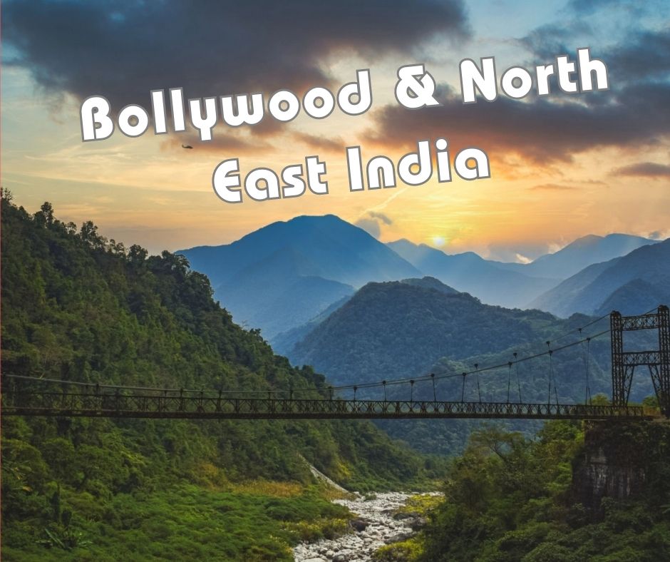 Bollywood and North East India